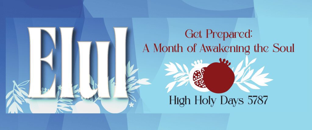 "Elul: Month of Awakening for High Holy Days"